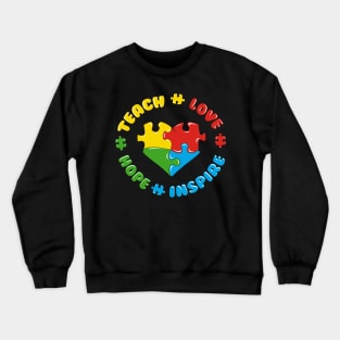 Autism Puzzle Teach Love Hope Inspire Crewneck Sweatshirt